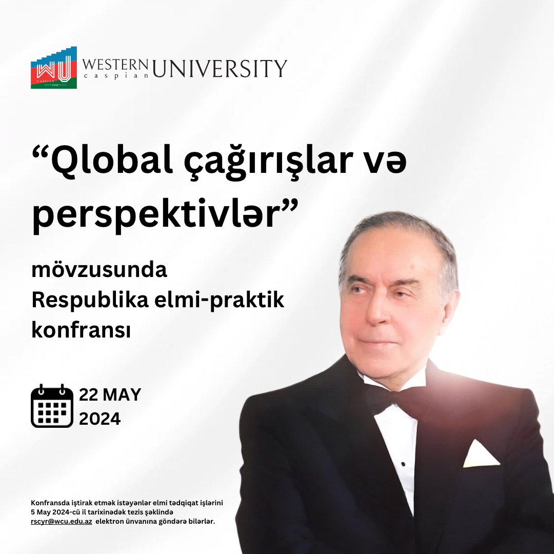“Qlobal çağırışlar və perspektivlər“ mövzusunda Respublika elmi-praktik konfransı