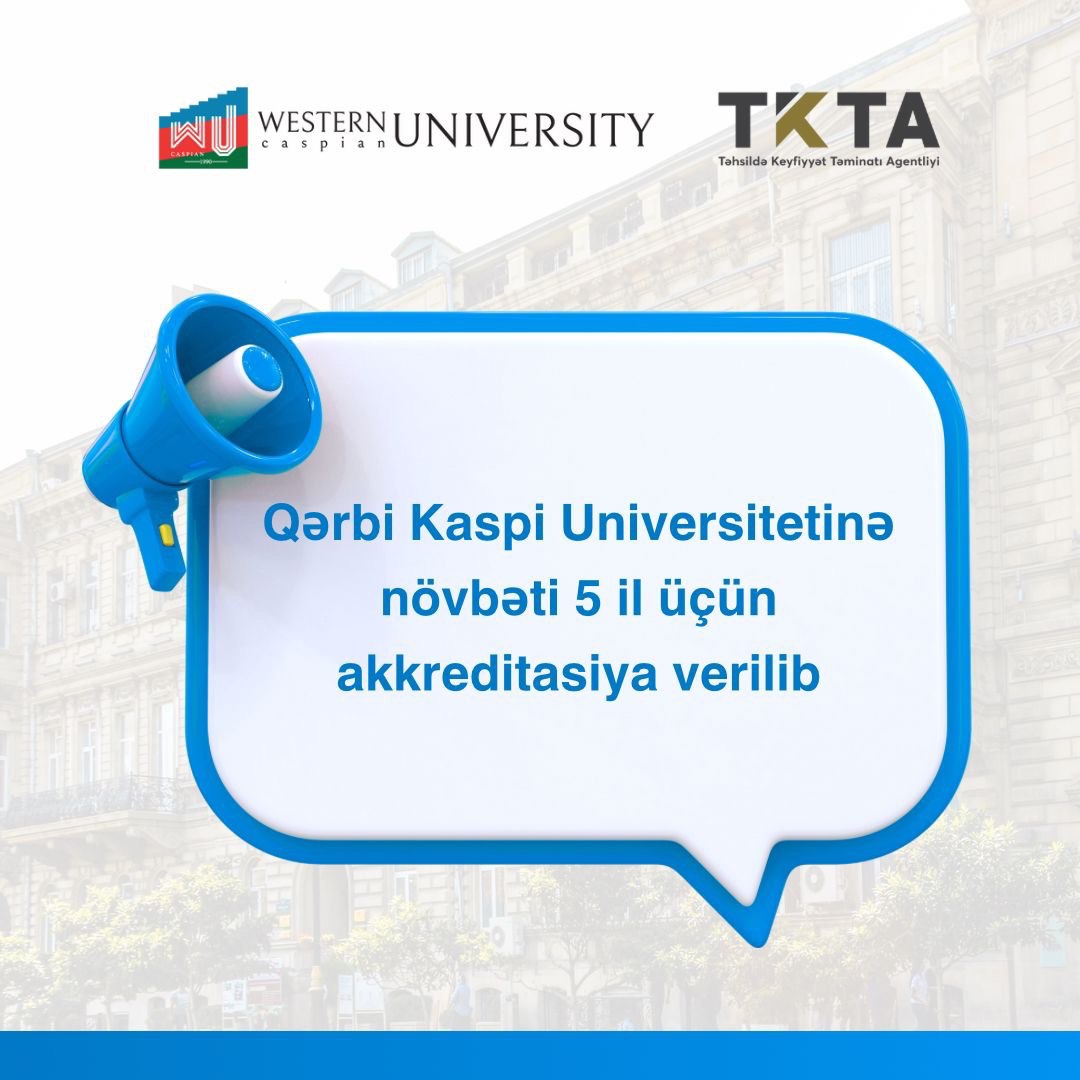 Qərbi Kaspi Universitetinə növbəti 5 il üçün akkreditasiya verilib