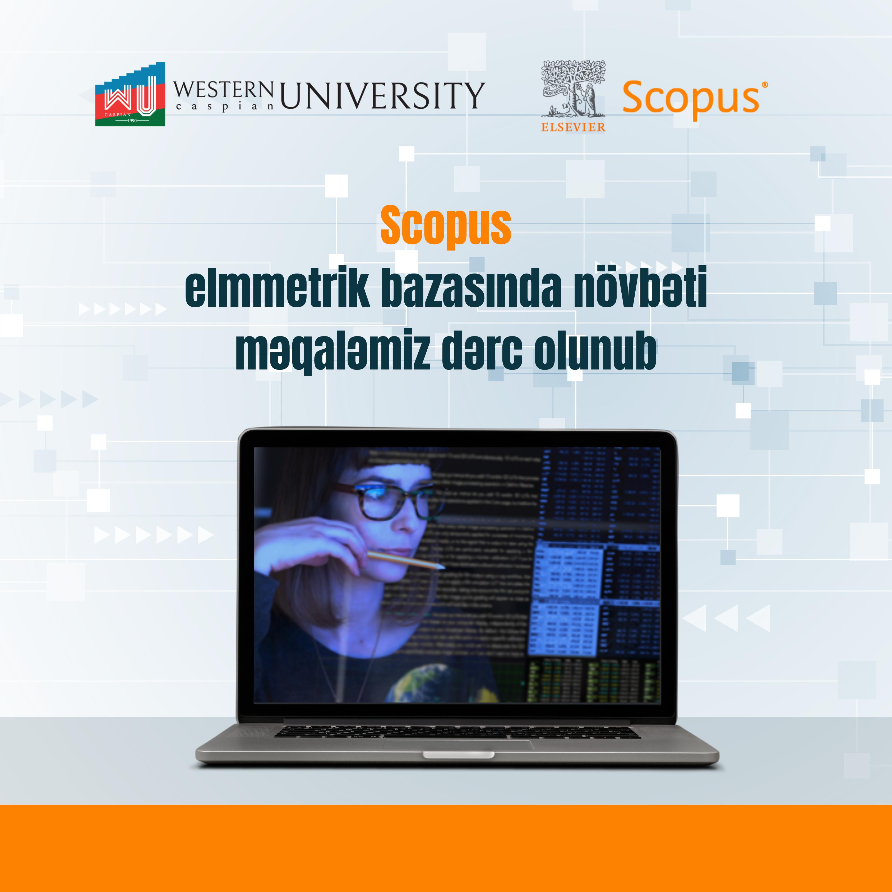 SCOPUS - Elmmetrik bazasının indekslənən jurnalında Qərbi Kaspi Universitetinin dosentinin məqaləsi dərc olunub